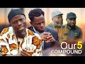 Our compound  episode 5 ogalandlord comedy