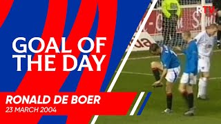 GOAL OF THE DAY | Ronald de Boer | 23 Mar 2004