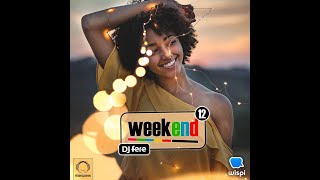 Download Lagu Dj Fere - Weekend Ep 12 MP3