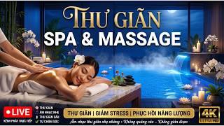 LIVE Luxury Spa Massage Ambience Relaxing Deep Sleep Stress Relief Meditation 4K