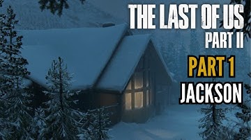 THE LAST OF US 2 | No Commentary Walkthrough PART 1 - Jackson