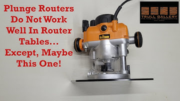 Plunge Routers Do Not Work Well In Router Tables... Except, Maybe This One