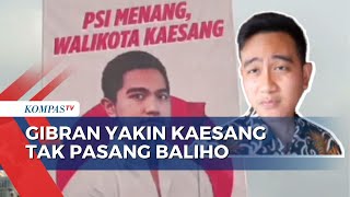 Respons soal Baliho Kaesang di Depok, Gibran: Anak Muda Pasang Baliho 'Jadul' Banget