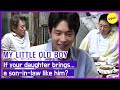 [HOT CLIPS] [MY LITTLE OLD BOY]if your daughter brings...a son-in-law like him?(ENGSUB)