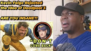 Kevin Feige REJECTED Deadpool 3 & Told Hugh Jackman Not to Return as Wolverine  Reaction!