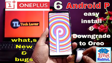 Oneplus 6 android P Beta 3 [Install & Rollback to Oreo]