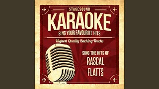 I Melt (Karaoke Version Originally Performed By Rascal Flatts)
