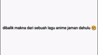 Makna lagu Dragon ball z Dub Indonesia