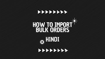 How To Import Bulk Orders Hindi - Shipmozo