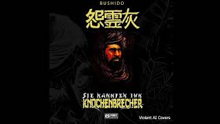 Bushido - Sie Nannten Ihn Knochenbrecher Asche Ai Cover