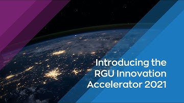Introducing the RGU Innovation Accelerator 2021