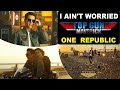 Top gun maverick   i aint worried by onerepublic maverick and penny