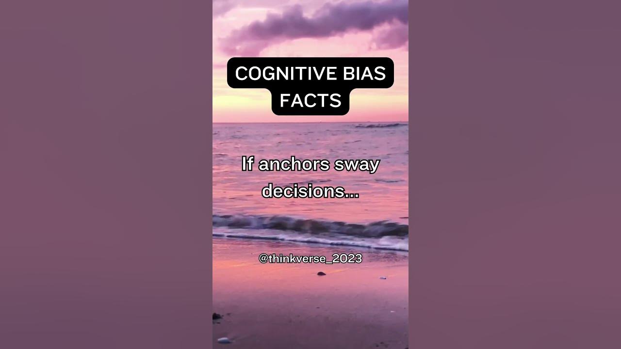 🌊 If Anchors Sway Decisions Navigating Cognitive Bias! 🤔 shorts 