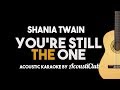 [Acoustic Karaoke] You're Still The One - Shania Twain (Guitar Version with Lyrics)