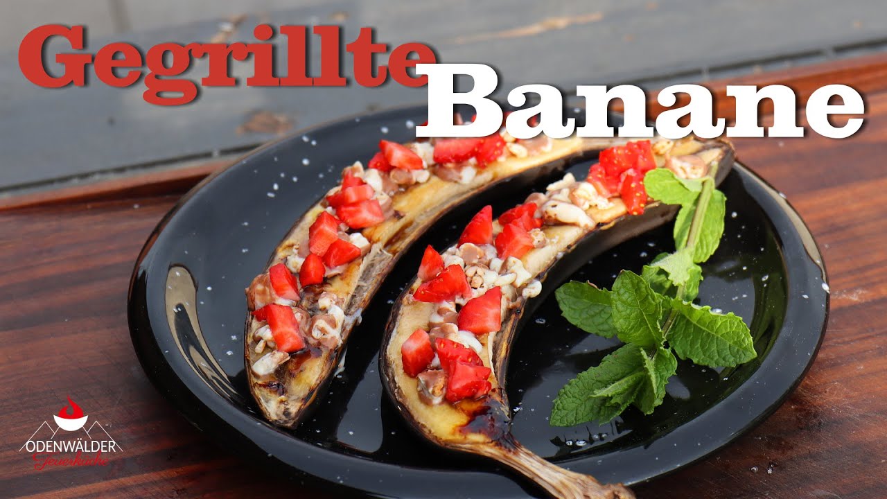 Obst vom Grill - gegrillte Banane mit Erdbeeren