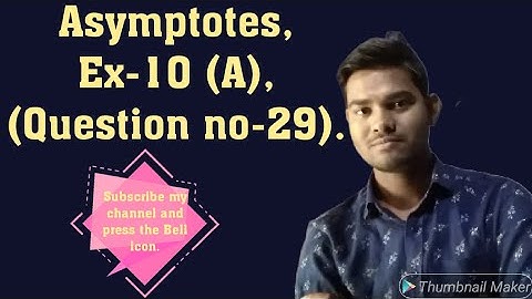 Asymptotes, Ex-10 (A),  Question no-29.