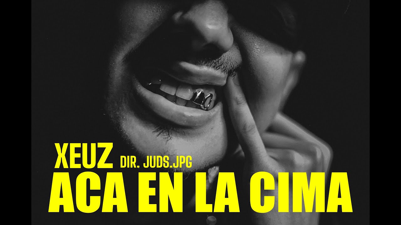 Xeuz - Acá En la Cima (Official Video)