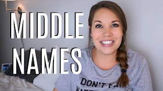 What Are Our Middle Names?? | All About Baby Names