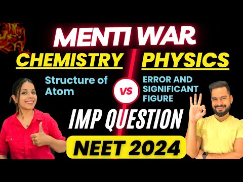 NEET 2024 | Physics Vs Chemistry Menti War ⚔️ | Error & Significant figure Vs Structure of Atom MCQs