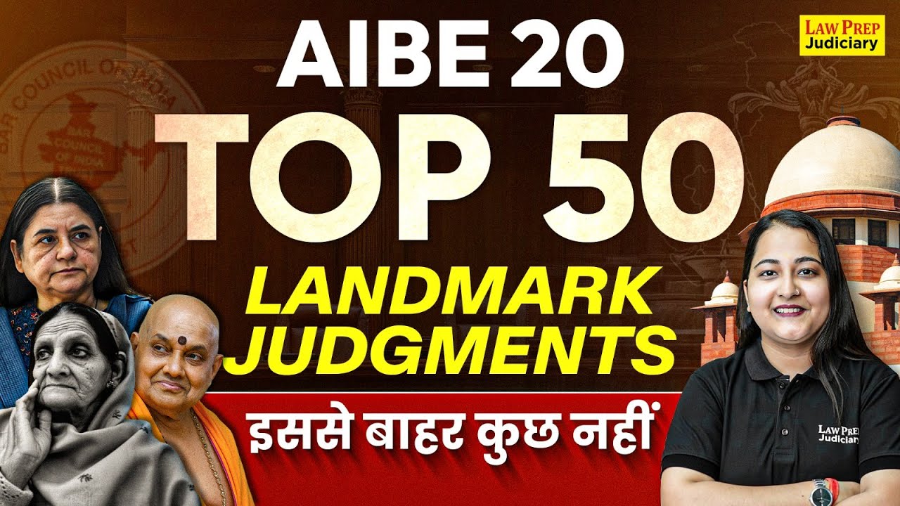 Top 50 Landmark Judgments for AIBE 20 | AIBE 20 Preparation | AIBE 2025 Landmark Judgments