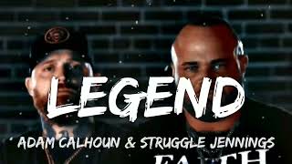 Adam Calhoun & Struggle Jennings - Legend (Song)