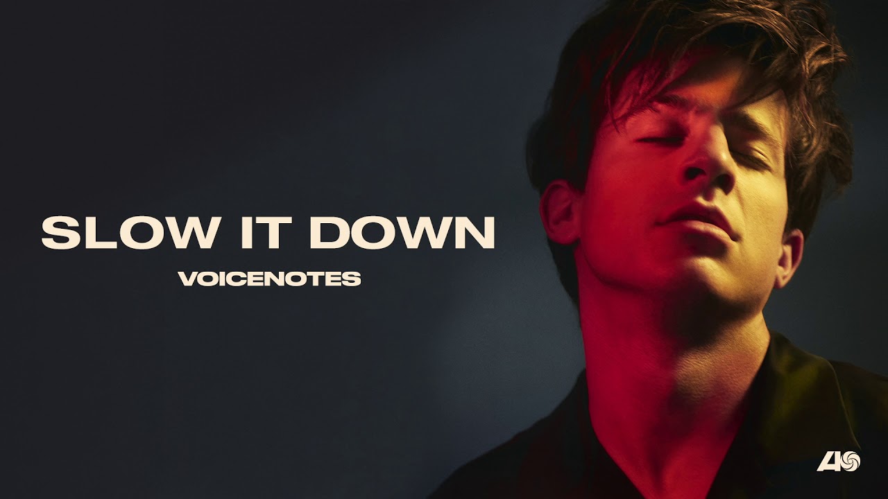 Charlie Puth   Slow It Down Official Audio