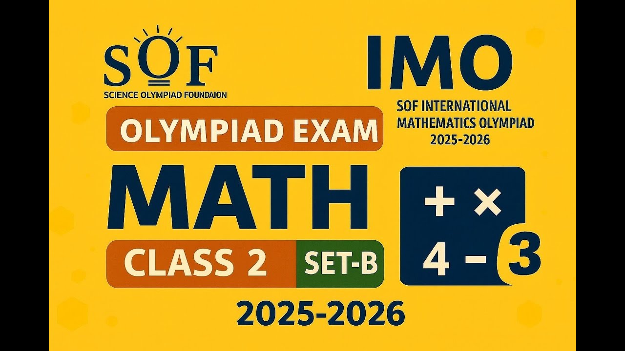 Class 2 Math Olympiad 2025 Set B | SOF IMO | 10 Questions | Question ...