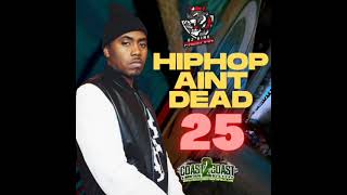 Hiphop Ain't Dead 25 - NAS Benny The Butcher 38 Spesh Boldy James The Alchemist Ransom Sadat X Comp