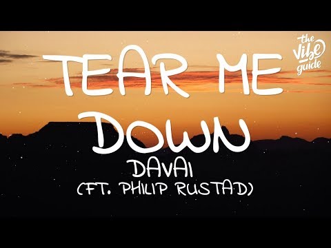 Davai - Tear Me Down (Lyrics) ft. Philip Rustad