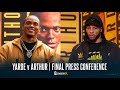 "WHY WOULD I BE HERE IF I THINK I'M GONNA GET BEAT!" | Yarde v  Arthur final press conference