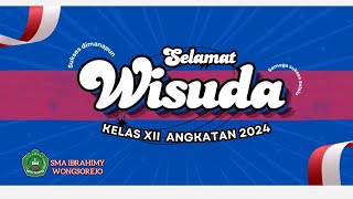 ‼️PROSESI WISUDAWAN‼️ SMA Ibrahimy Wongsorejo Angkatan Tahun 2024