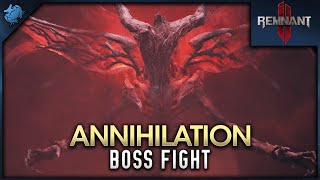 Remnant 2 - Annihilation(Boss Fight)
