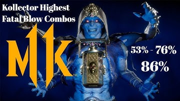 Mortal Kombat 11 - Kollector Highest Fatal Blow Combos (All Variations)