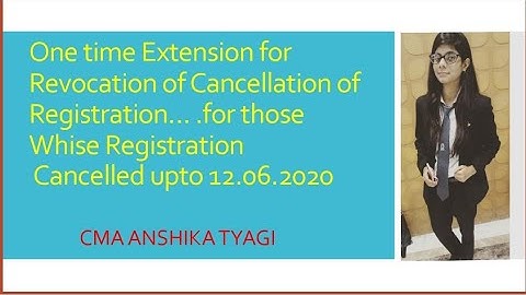One time extension in period for seeking revocation of cancellation of registration