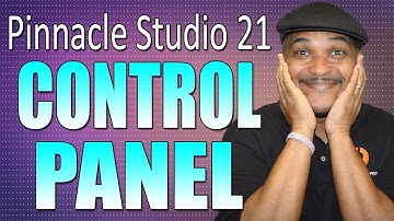 Pinnacle Studio 21 Ultimate | Control Panel Tutorial - Workflow Series #1