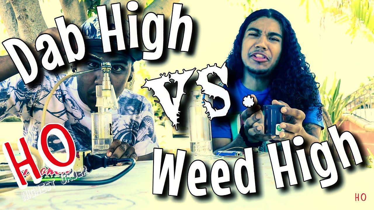 DAB HIGH VS WEED HIGH(Featuring Third High Productions) YouTube