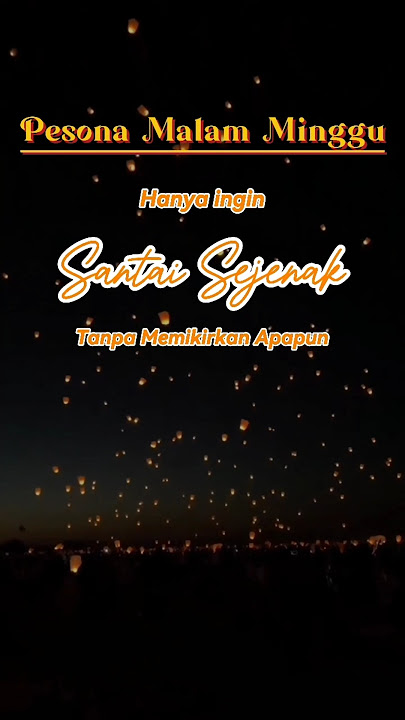 Pesona Malam Minggu #malam #malamminggu #motivasidiri #quote #quotes #abprasojo #reels #story#shorts