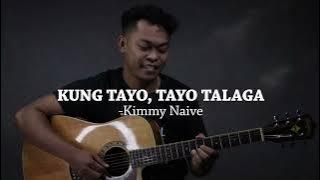 Kung Tayo, Tayo Talaga - Kimmy Naive