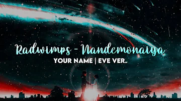 YOUR NAME | Radwimps - Nandemonaiya | Eve ver. | Sub Español/Romanji