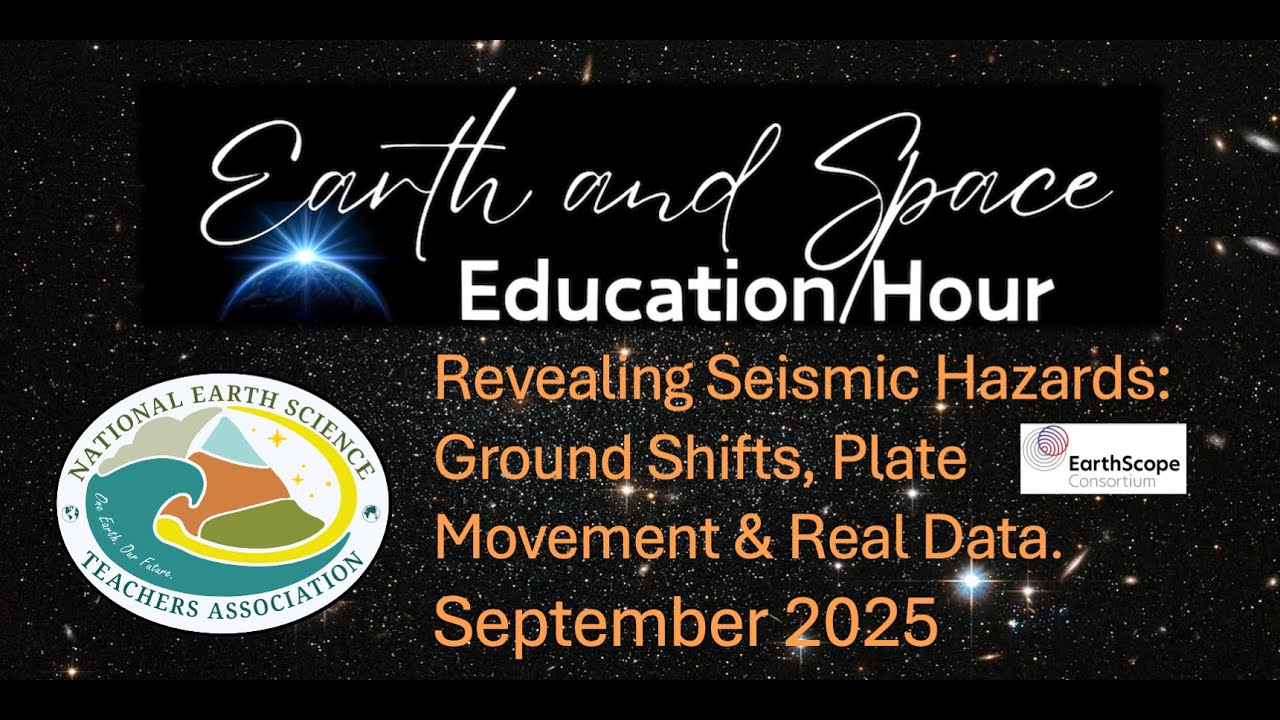 NESTA Earth Space Science Hour September 2025; Revealing Seismic Hazards with Earthscope Consortium