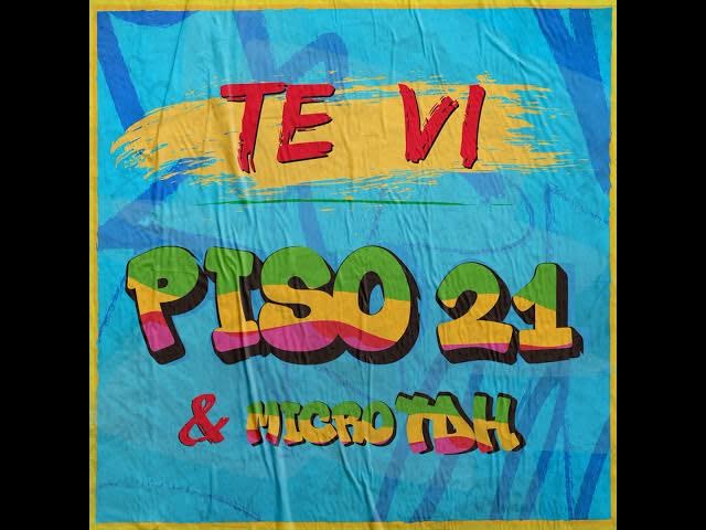 Piso 21, Micro TDH - Te Vi (Hi-Res AUDIO)