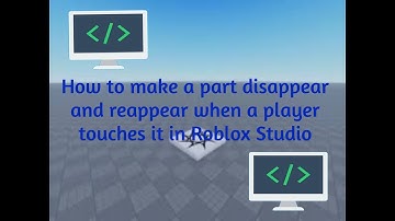 How to make a part disappear and reappear when a player touches it in Roblox Studio
