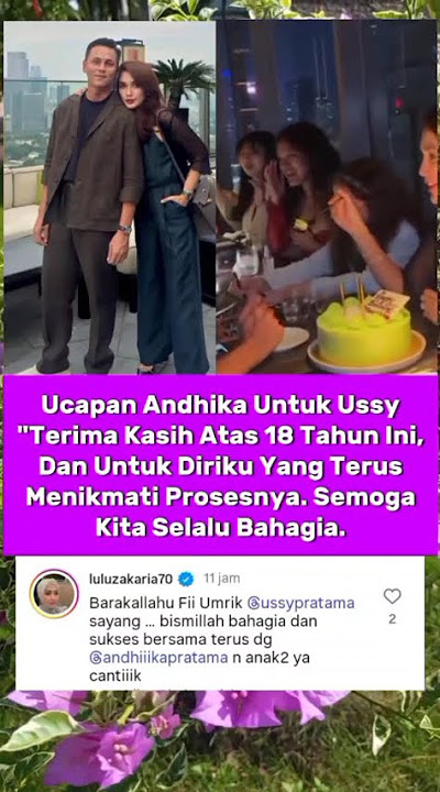 Ucapan Andhika Untuk Istrinya Ussy, Terima kasih 18 Tahun Bersama Dan Menikmati Proses Bersama