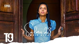 Kesia Alves | Salmos 23 - [VÍDEO CLIPE]