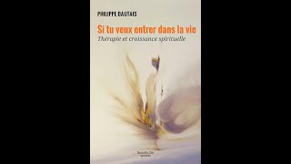 Thérapie et croissance spirituelle avec Philippe Dautais