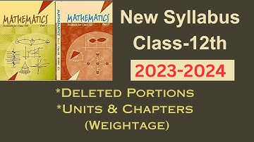 New Syllabus Class 12th || Session 2023-2024 || Units & Chapters (Weightage) || Deleted Portions