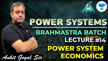 Power System Economics | Brahmastra Batch | Ankit Goyal | GATE 2023