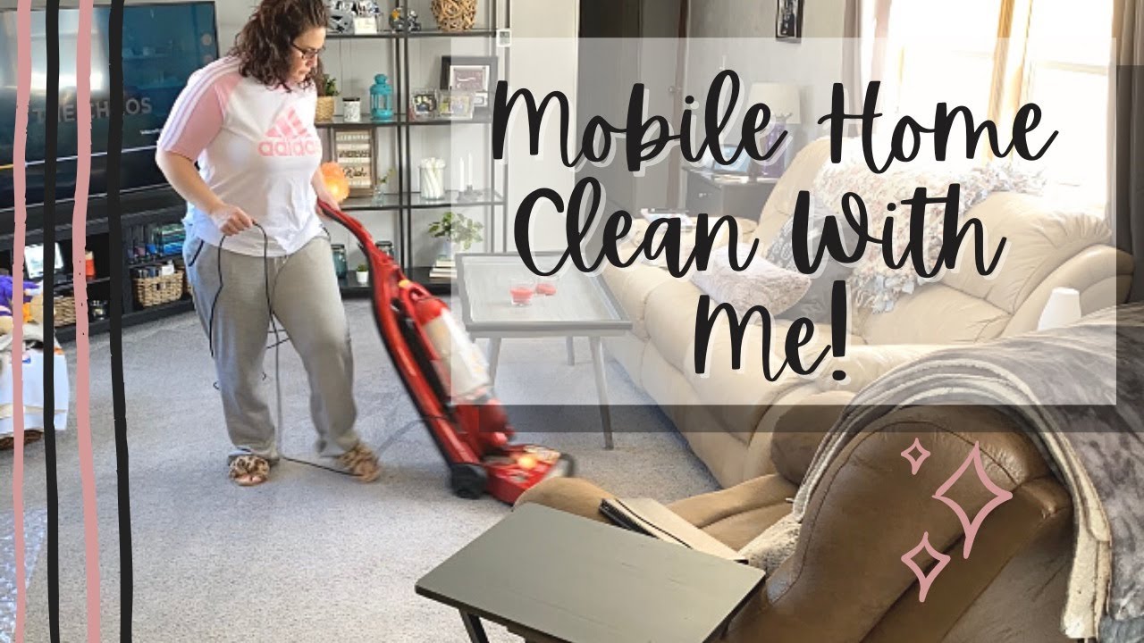 SINGLE WIDE MOBILE HOME CLEAN WITH ME | Living Room | Kitchen | MOTIVATION!!