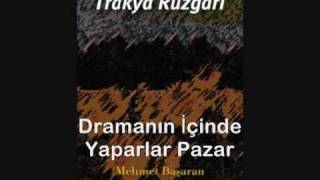 Balkan Trakya yöresi - Dramanın İçinde Yaparlar Pazar Resimi