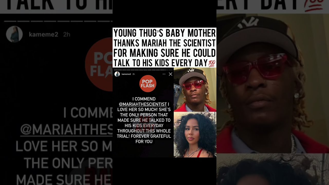 Young Thug S BM Publicly Thanks Mariah The Scientist For Keeping Him Close To His Kids Youngthugger